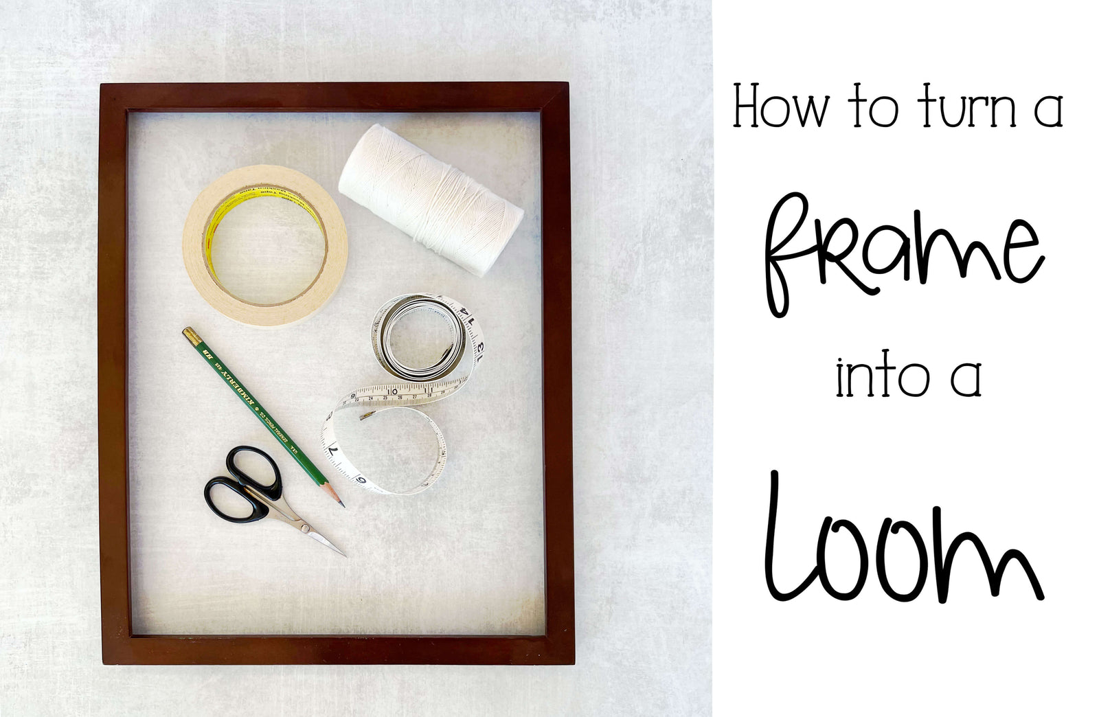 How to Make a Weaving Frame Loom  - No Tools Needed  - no pesky nails either!