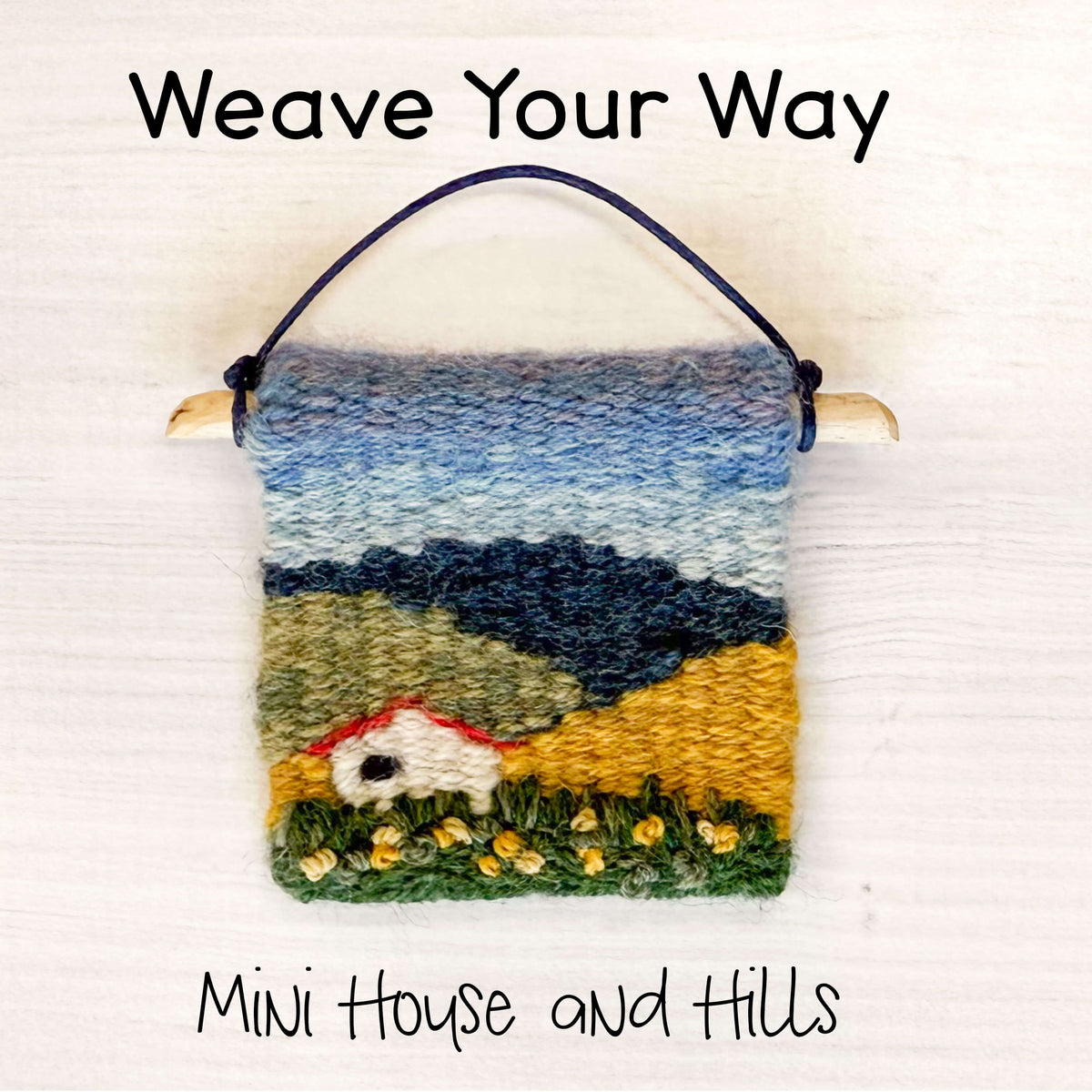 Weave Your Way - Mini House and Hills Tapestry